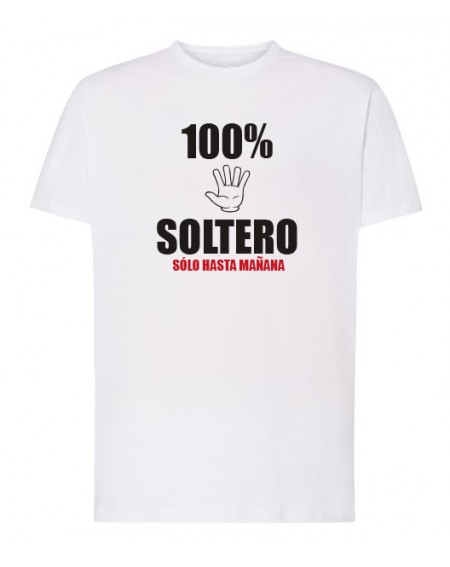 Camiseta - 100% Soltero sólo hasta mañana